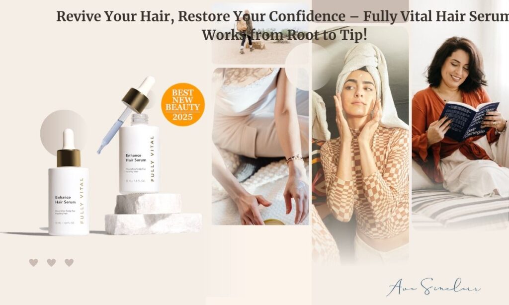 Fully Vital Hair Serum Review