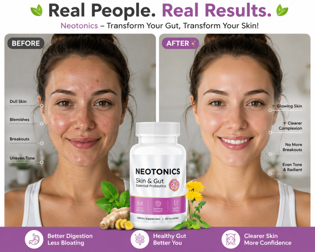 Take control of your gut–skin health today and feel the difference from within 🌿 Click here to explore Neotonics and start your daily wellness journey now 👉 Click here